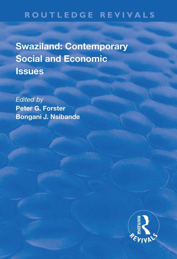 Swaziland: Contemporary Social and Economic Issues by Bongani J. Nsibande, Peter G. Forster