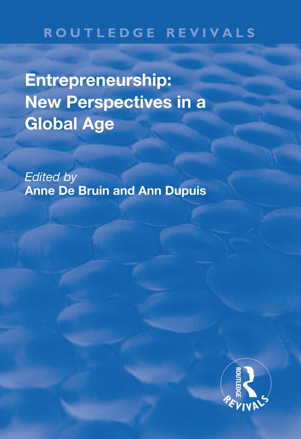 Entrepreneurship: New Perspectives in a Global Age by Ann Dupuis, Anne de Bruin