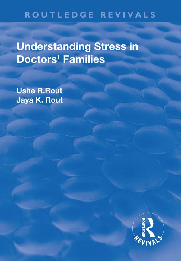Understanding Stress in Doctors’ Families by Usha R. Rout
