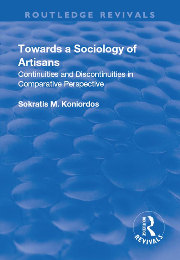 Towards a Sociology of Artisans by Sokratis M. Koniordos