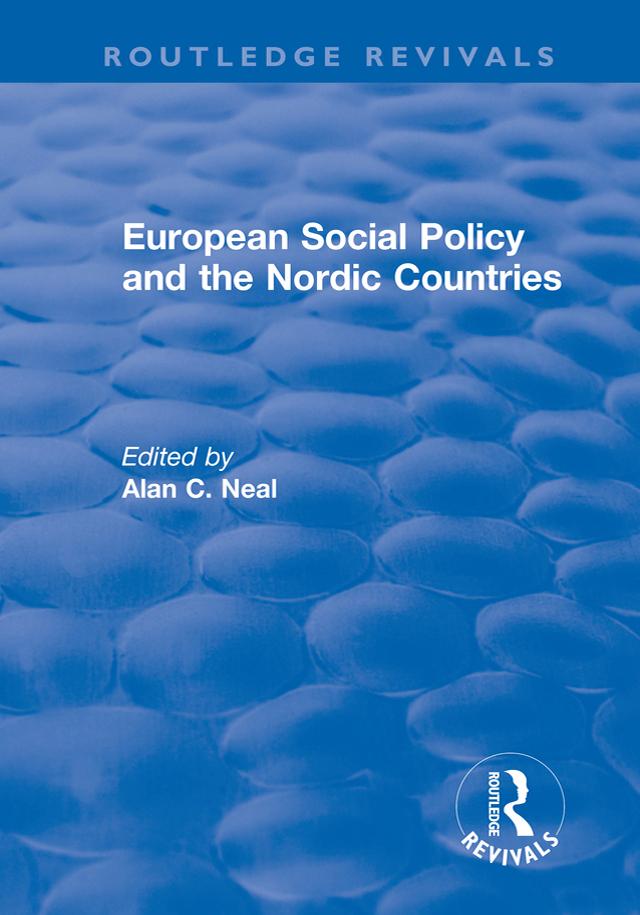 European Social Policy and the Nordic Countries by Alan C. Neal
