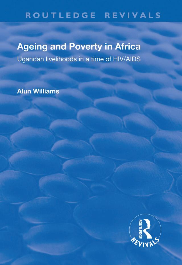 Ageing and Poverty in Africa by Alun Williams