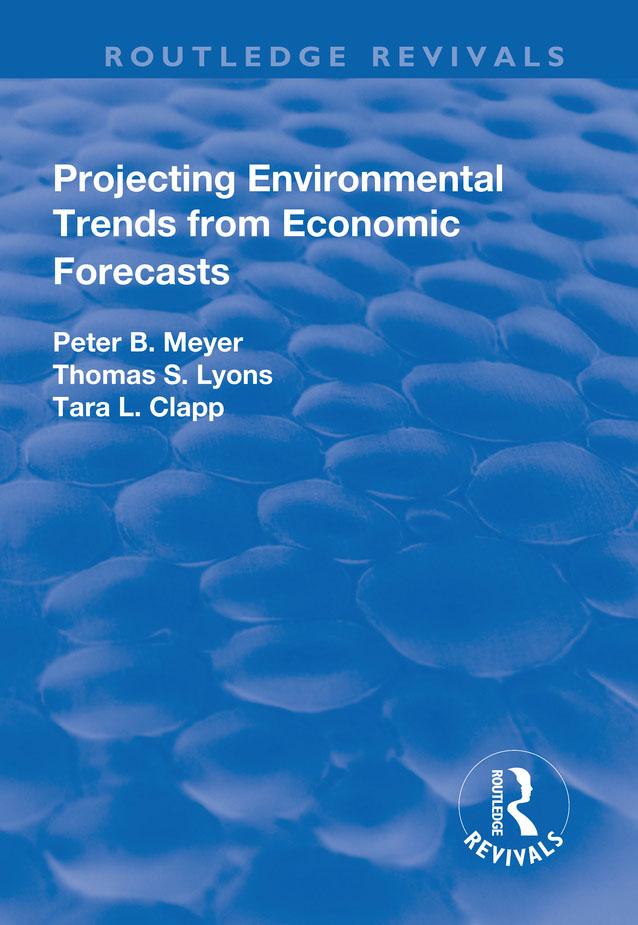 Projecting Environmental Trends from Economic Forecasts by Peter Meyer, Tara Clapp, Thomas Lyons
