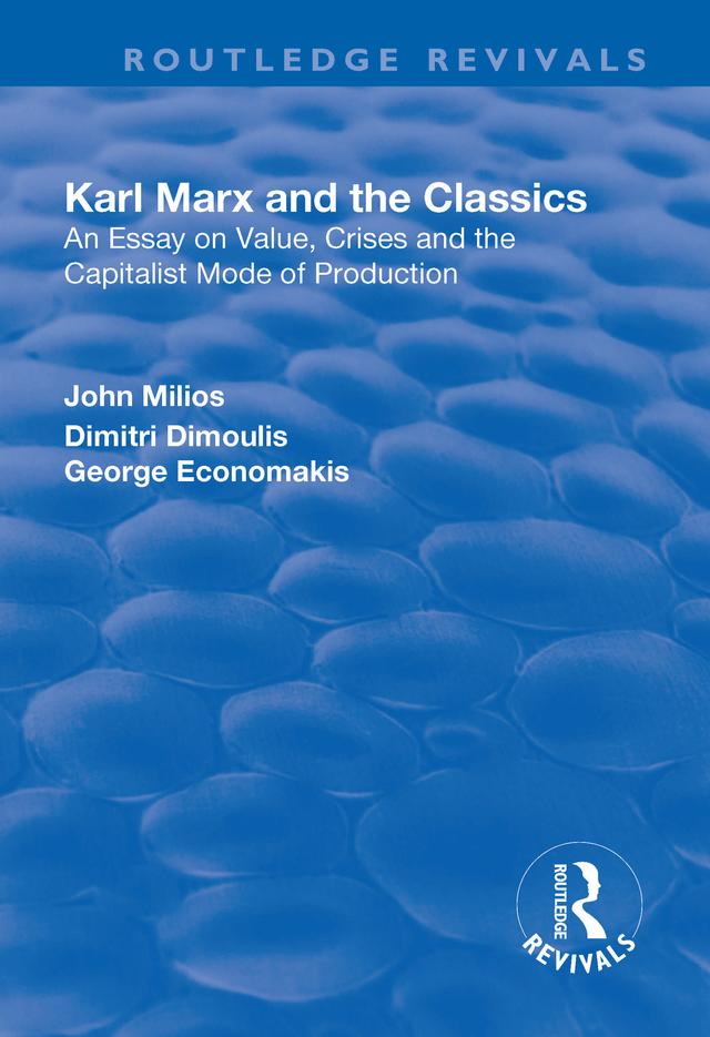 Karl Marx and the Classics by Dimitri Dimoulis, John Milios