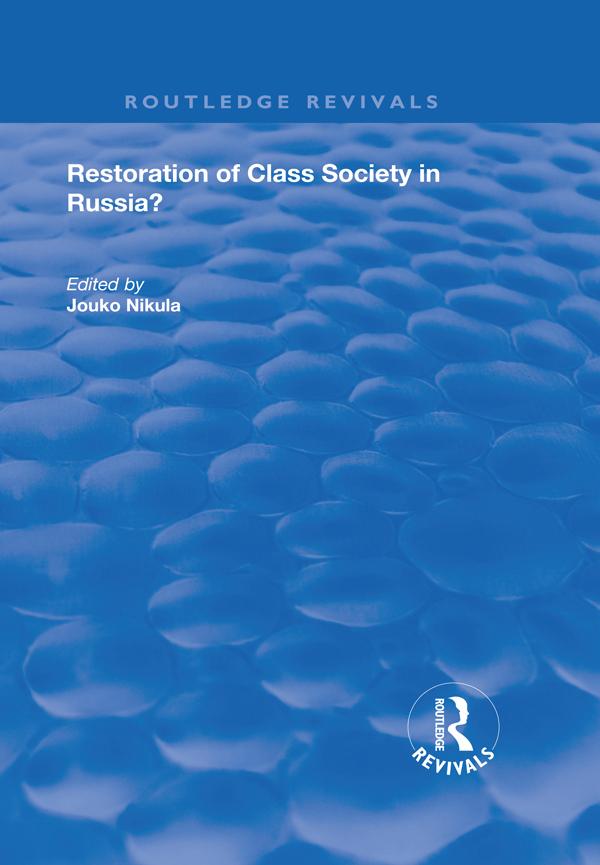 Restoration of Class Society in Russia? by Jouko Nikula