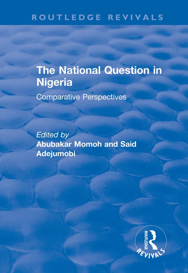 The National Question in Nigeria by Abubakar Momoh, Said Adejumobi