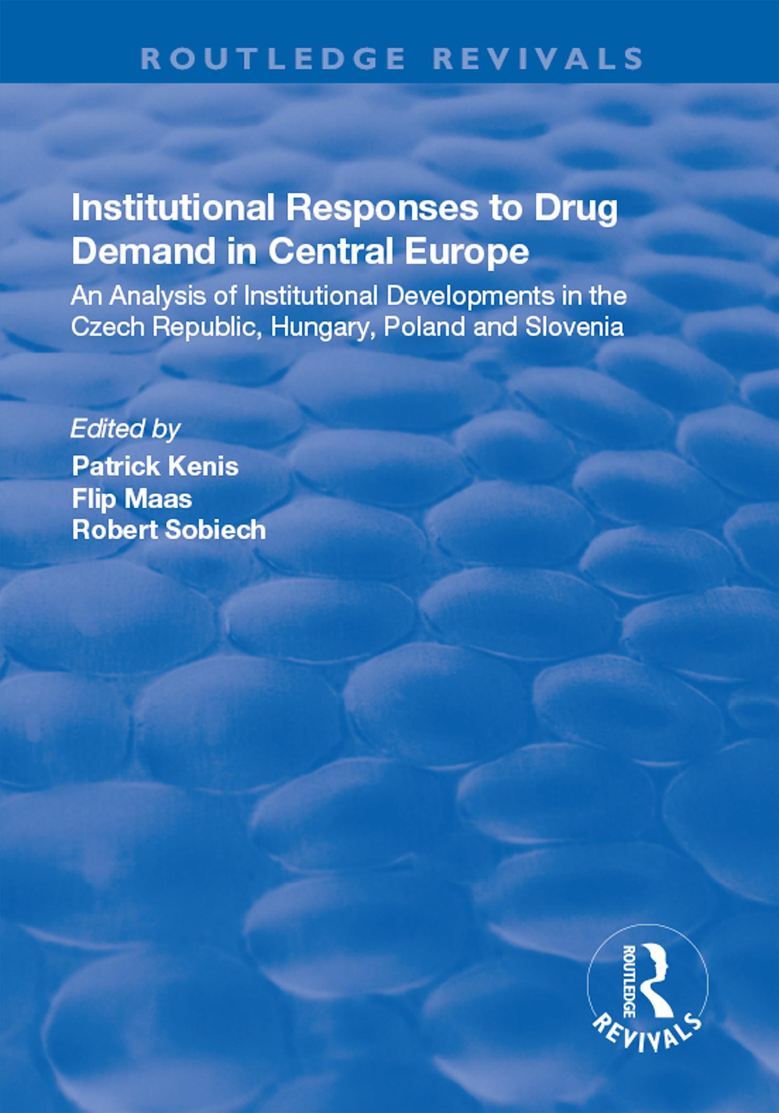 Institutional Responses to Drug Demand in Central Europe