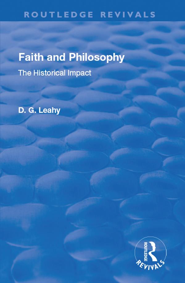 Faith and Philosophy by D. G. Leahy