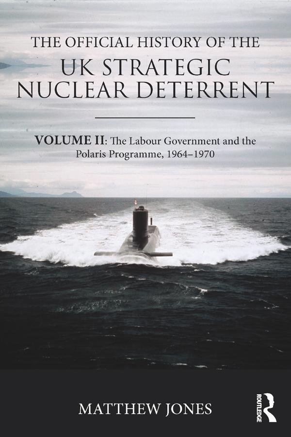 The Official History of the UK Strategic Nuclear Deterrent
