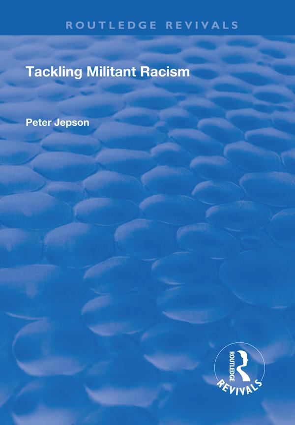 Tackling Militant Racism by Peter Jepson