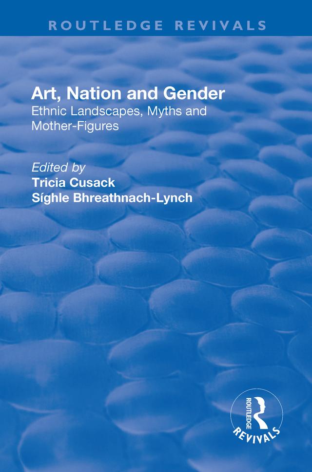 Art, Nation and Gender by Síghle Bhreathnach-Lynch, Tricia Cusack