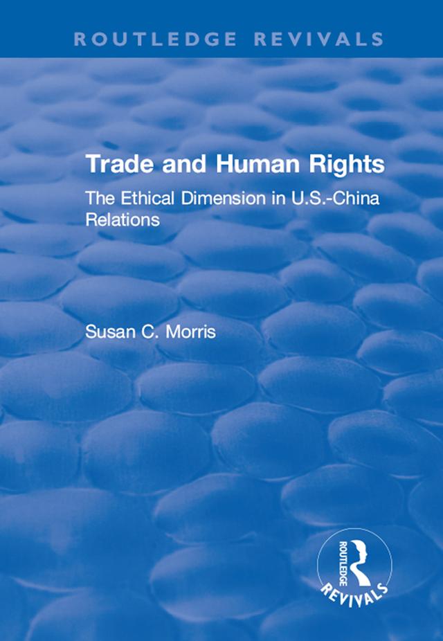 Trade and Human Rights by Susan C. Morris