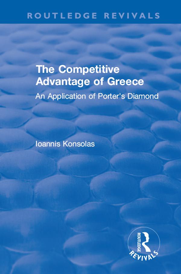 The Competitive Advantage of Greece by Ioannis Konsolas