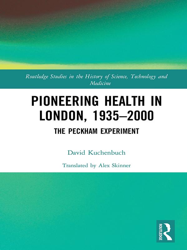 Pioneering Health in London, 1935-2000 by David Kuchenbuch