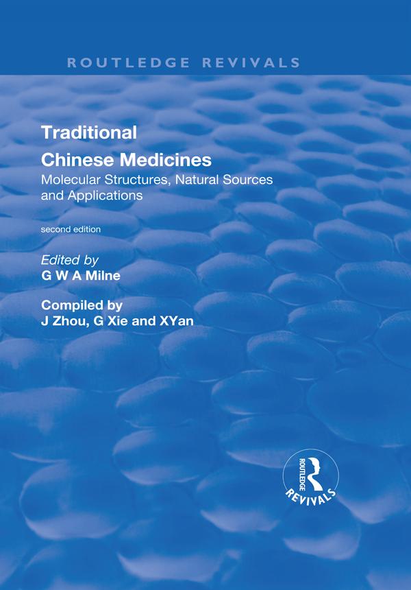 Traditional Chinese Medicines by Guirong Xie, G. W. A. Milne, Jiaju Zhou, Xinjian Yan