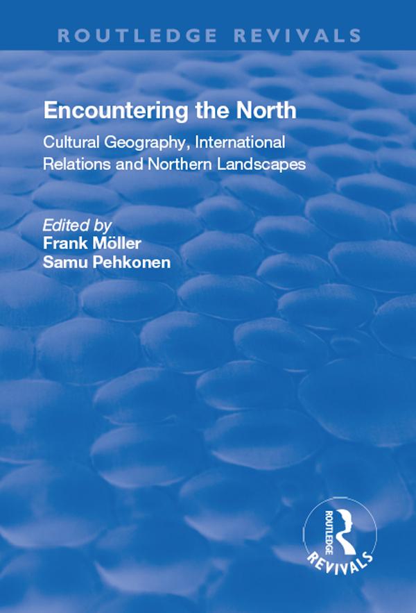 Encountering the North by Frank Möller, Samu Pehkonen
