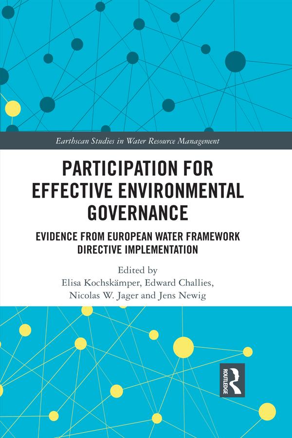 Participation for Effective Environmental Governance by Edward Challies, Elisa Kochskämper, Jens Newig, Nicolas W. Jager