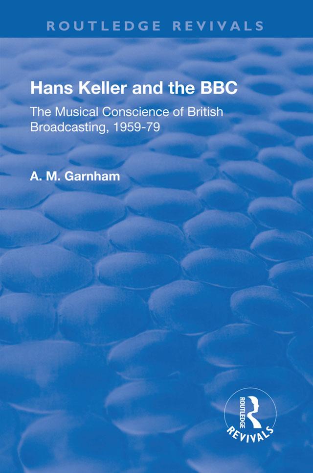 Hans Keller and the BBC by A. M. Garnham