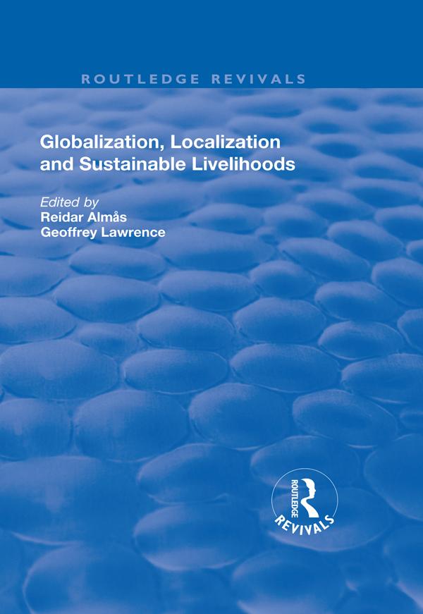 Globalisation, Localisation and Sustainable Livelihoods by Geoffrey Lawrence, Reidar Almas