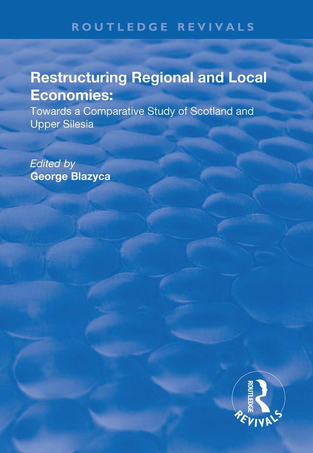 Restructuring Regional and Local Economies by George Blazyca