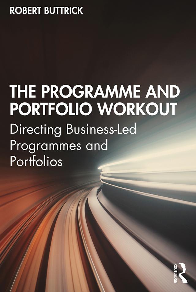 The Programme and Portfolio Workout by Robert Buttrick