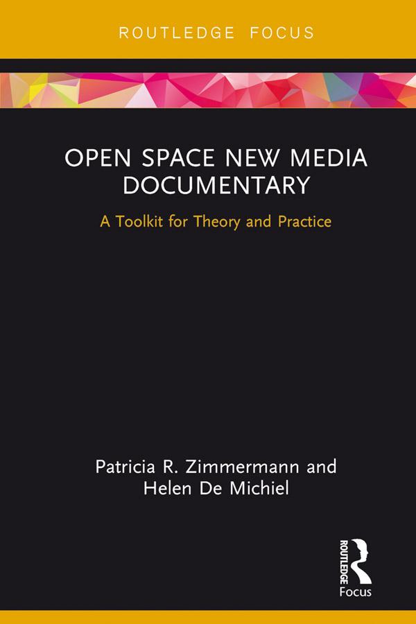 Open Space New Media Documentary by Helen De Michiel, Patricia R. Zimmermann