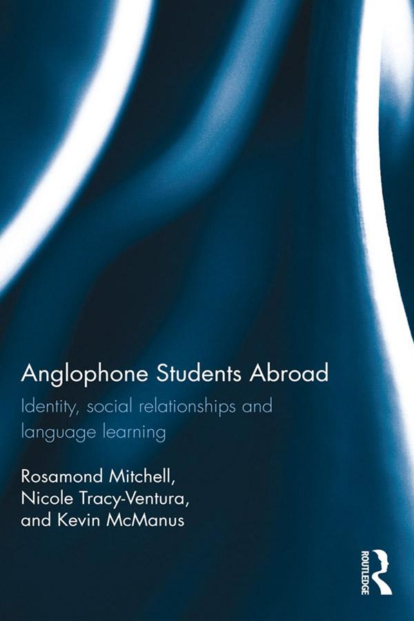 Anglophone Students Abroad by Kevin McManus, Nicole Tracy-Ventura, Rosamond Mitchell