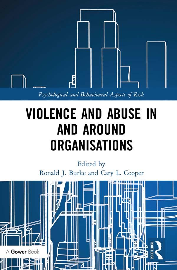 Violence and Abuse In and Around Organisations by Cary L. Cooper, Ronald J. Burke