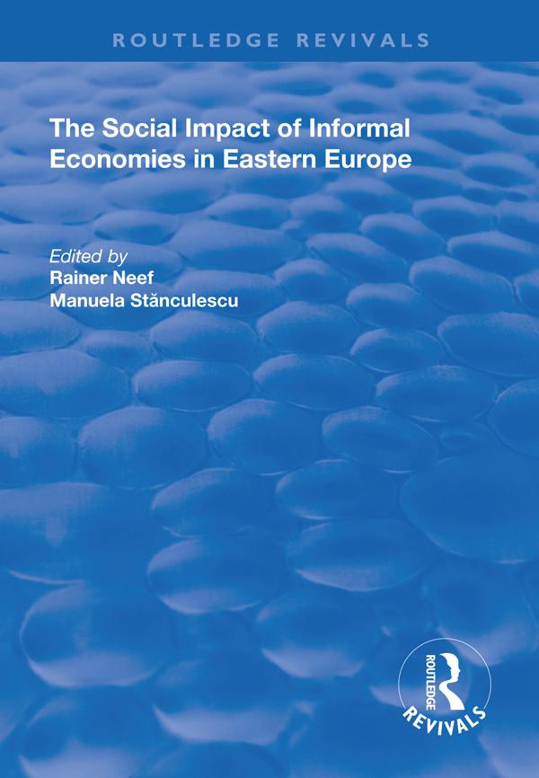 The Social Impact of Informal Economies in Eastern Europe