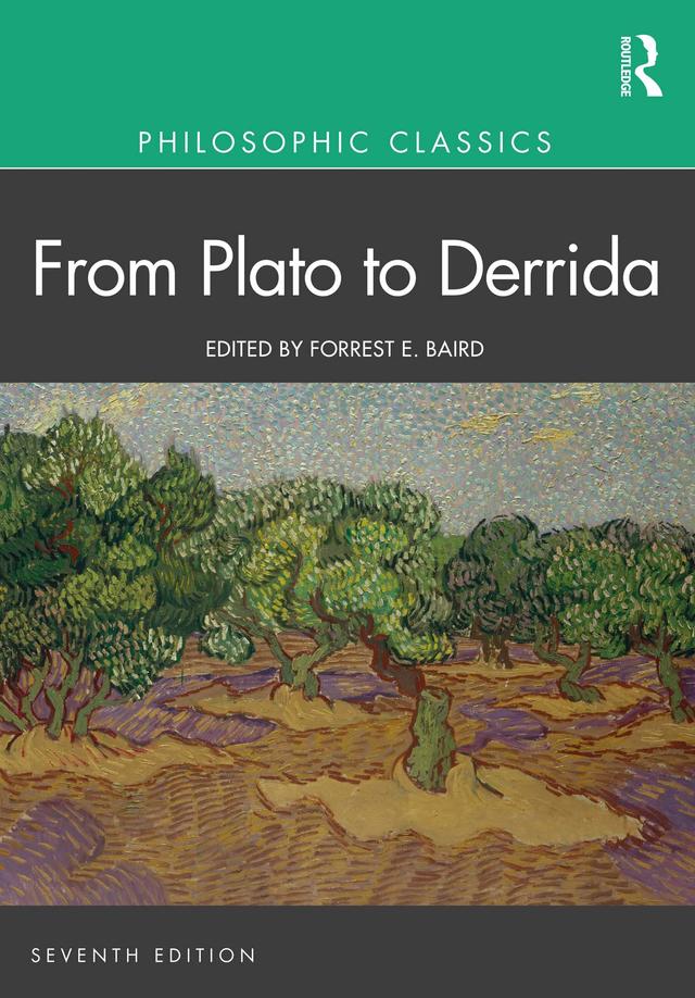 Philosophic Classics: From Plato to Derrida by Forrest Baird