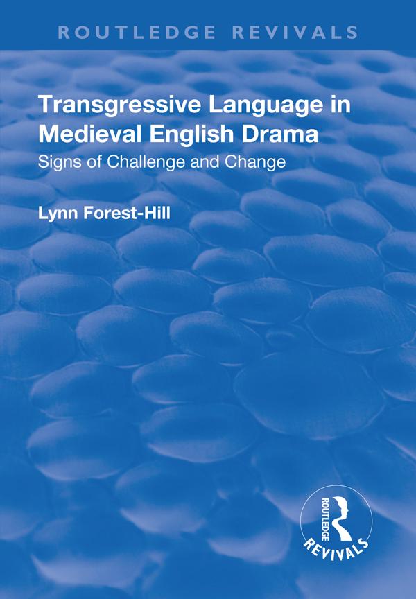 Transgressive Language in Medieval English Drama by Lynn Forest-Hill
