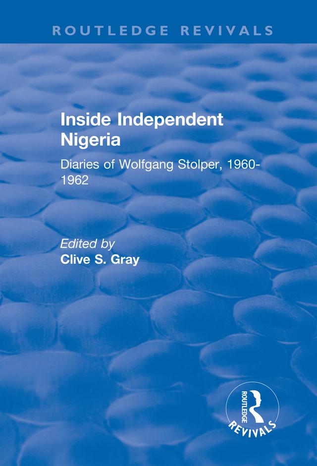 Inside Independent Nigeria by Clive S. Gray