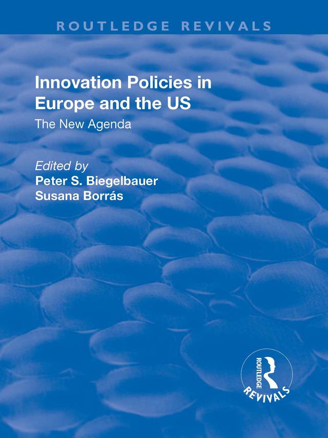 Innovation Policies in Europe and the US by Peter S. Biegelbauer, Susana Borrás