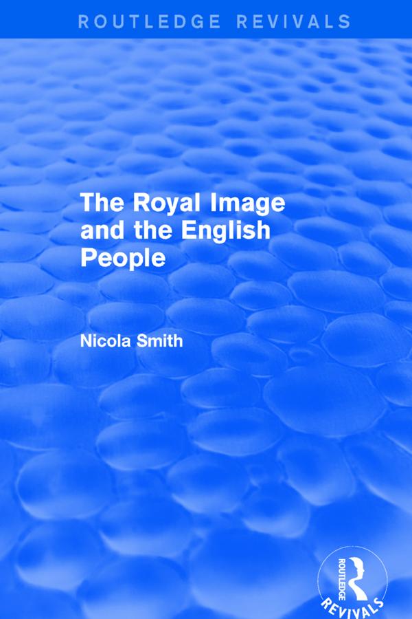 The Royal Image and the English People by Nicola Smith