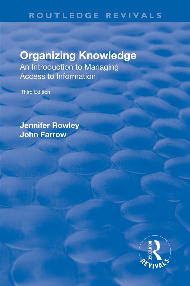 Organizing Knowledge: Introduction to Access to Information by J.E. Rowley, John Farrow