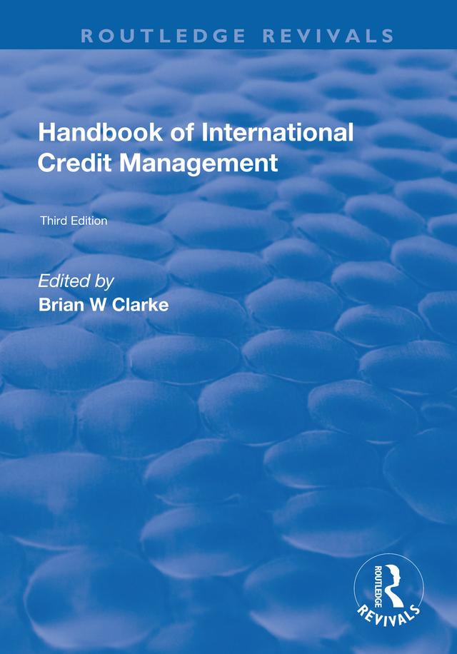 Handbook of International Credit Management by Brian W. Clarke