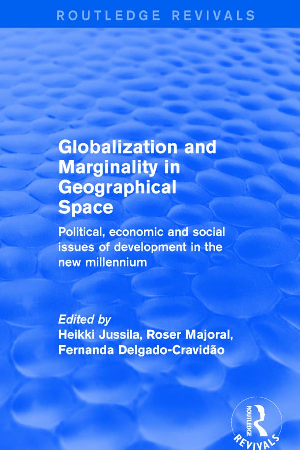 Globalization and Marginality in Geographical Space by Fernanda Delgado-Cravidao, Heikki Jussila, Roser Majoral