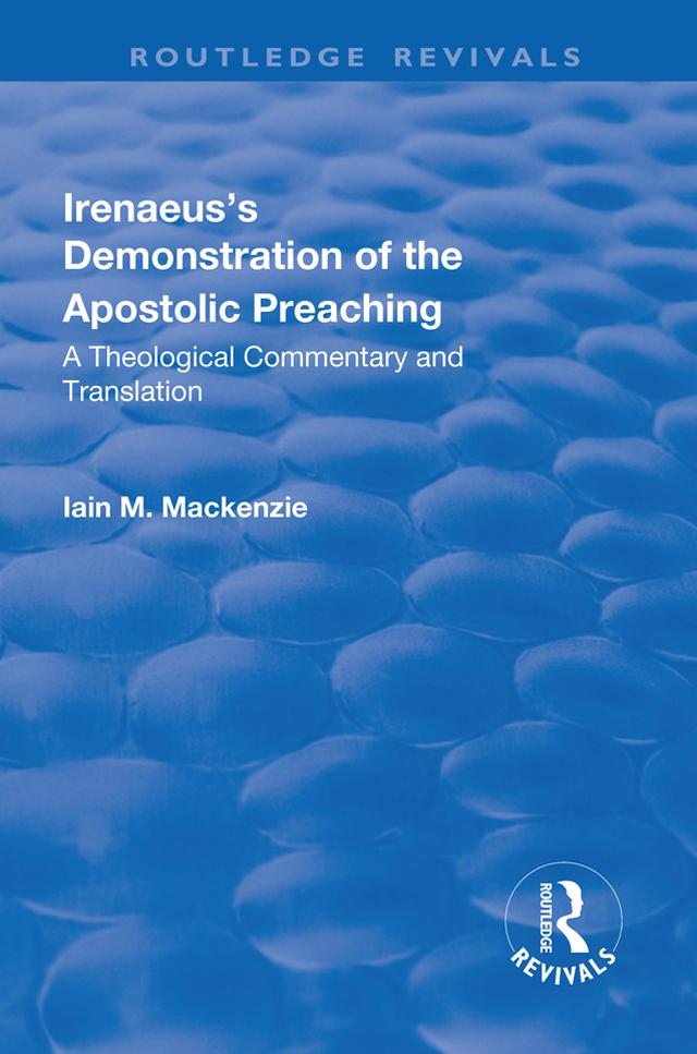 Irenaeus's Demonstration of the Apostolic Preaching by Iain M. MacKenzie