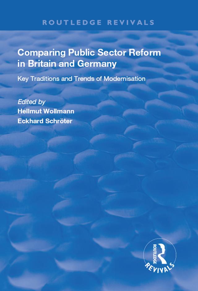 Comparing Public Sector Reform in Britain and Germany by Eckhard Schroter, Hellmutt Wollmann