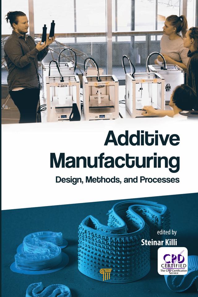 Additive Manufacturing by Steinar Westhrin Killi