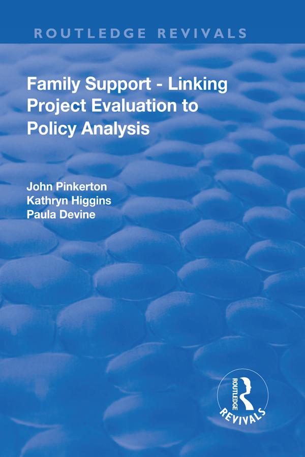 Family Support - Linking Project Evaluation to Policy Analysis by John Pinkerton, Kathryn Higgins