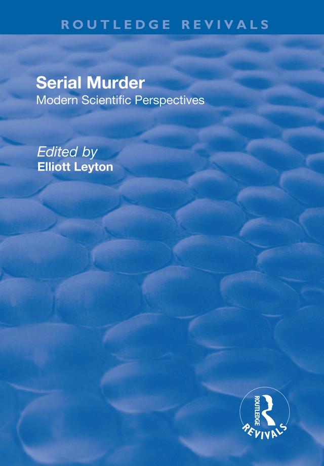 Serial Murder by Elliott Leyton
