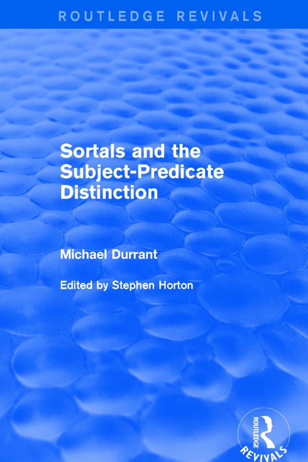 Sortals and the Subject-predicate Distinction (2001) by Michael Durrant, Stephen Horton