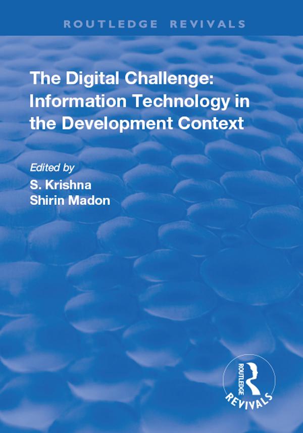 The Digital Challenge by Shirin Madon, S Krishna