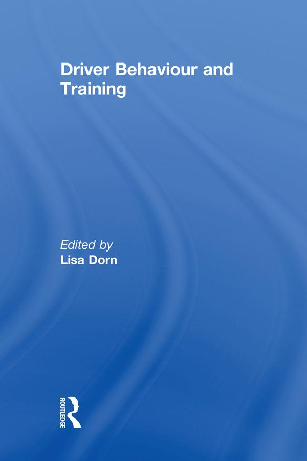 Driver Behaviour and Training by Lisa Dorn