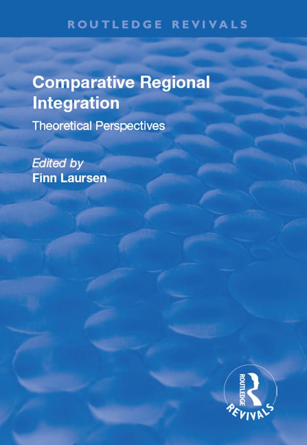 Comparative Regional Integration by Finn Laursen