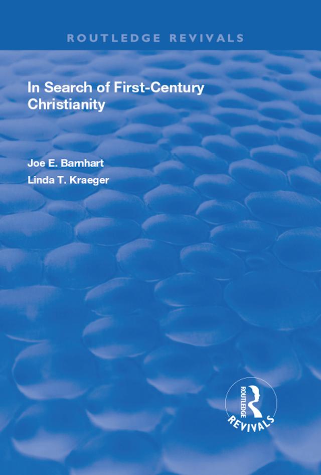 In Search of First-Century Christianity by Joe E. Barnhart, Linda T. Kraeger