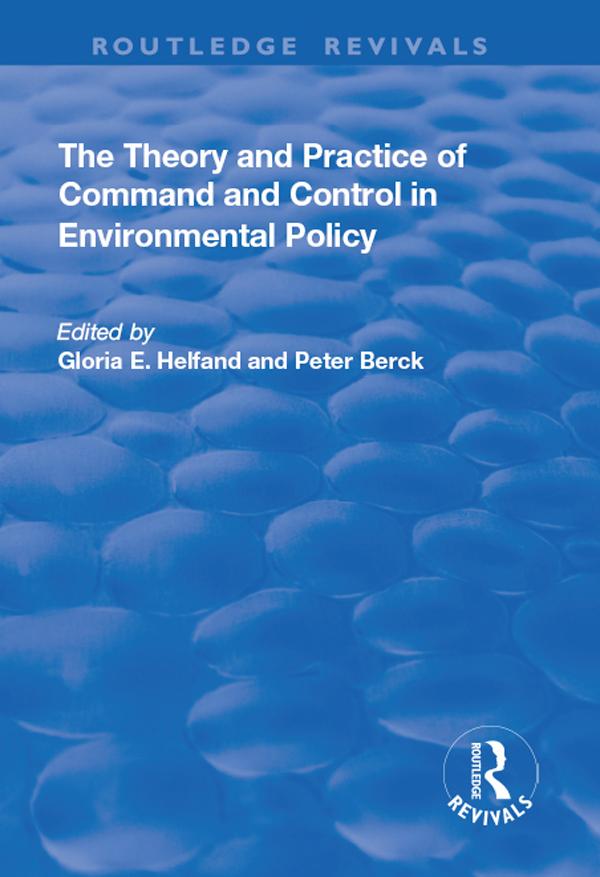 The Theory and Practice of Command and Control in Environmental Policy