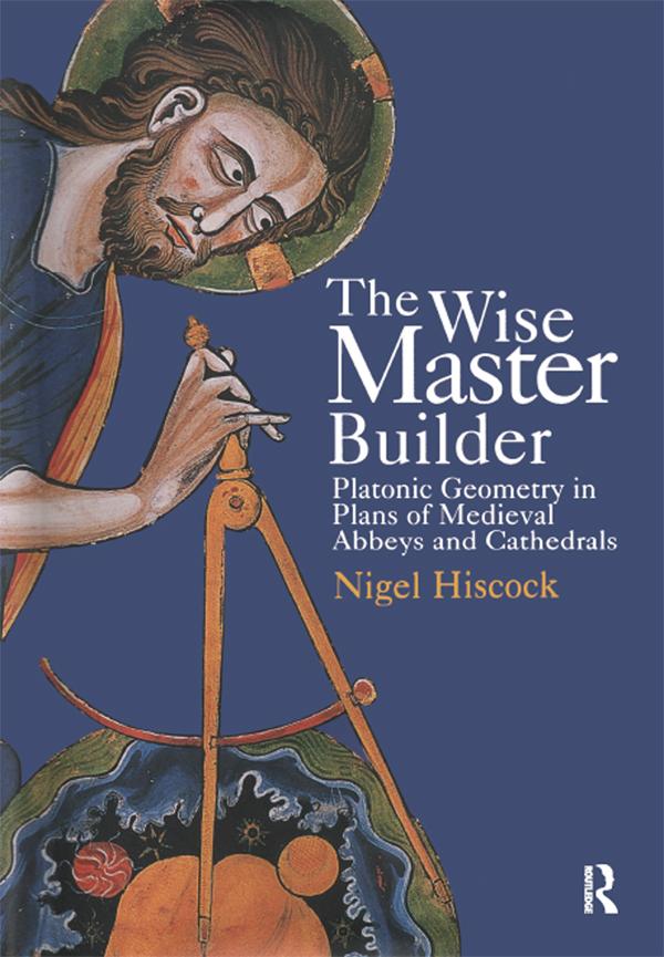 The Wise Master Builder by Nigel Hiscock