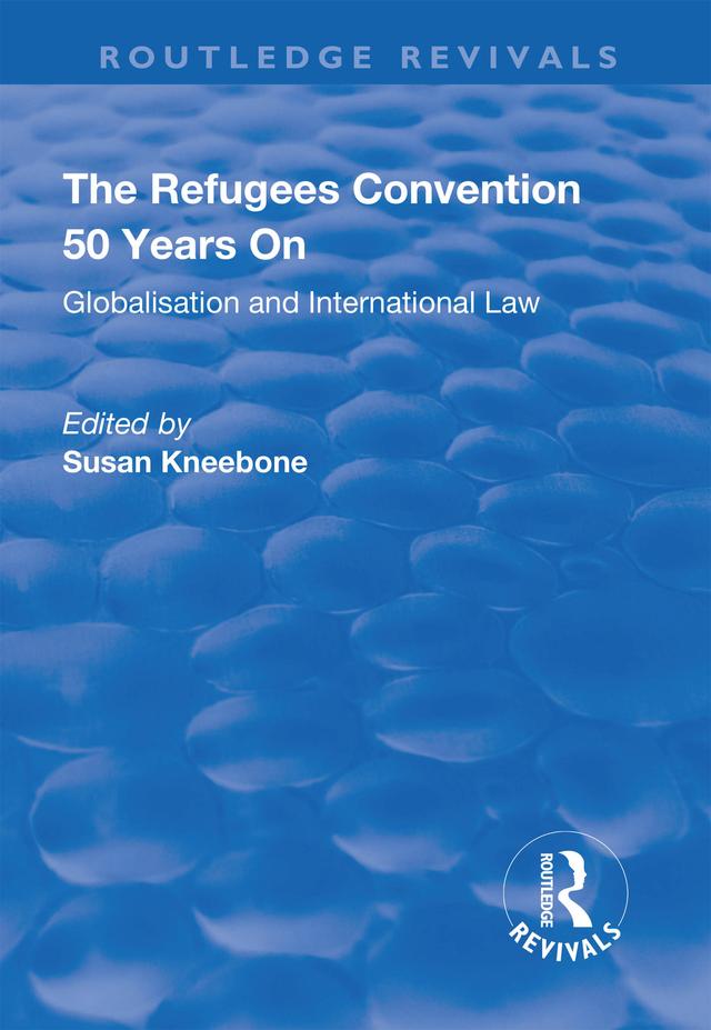 The Refugees Convention 50 Years on by Susan Kneebone